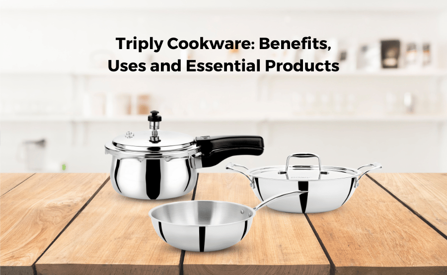 Triply Cookware: Benefits, Uses, and Essential Products